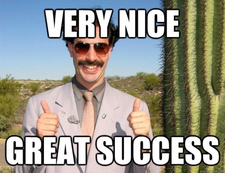 Borat with two thumbs up. Great Success!